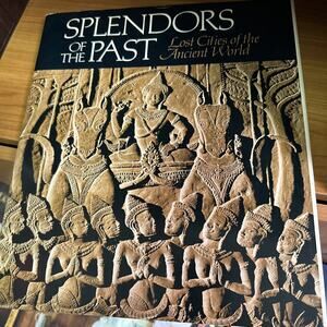Splendors of the Past : Lost Cities of the Ancient World by Special Publications